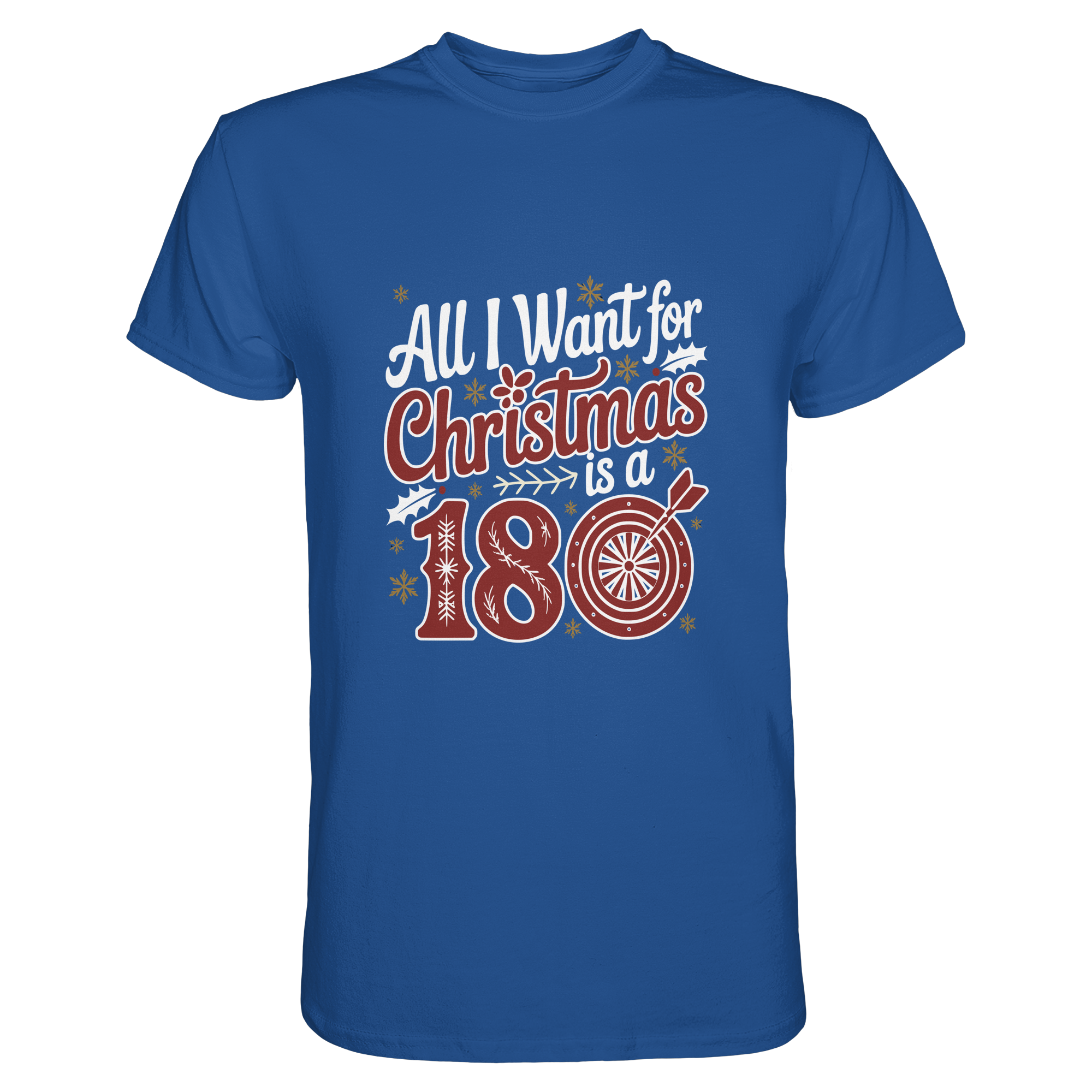 All i want for Christmas is a 180 - T-Shirt