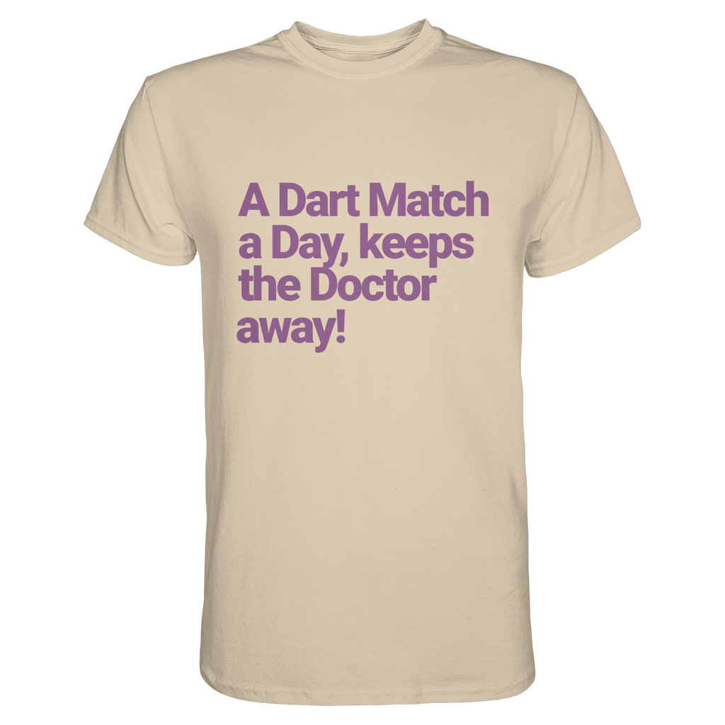 A Dart Match A Day Keeps The Doctor Away - T-Shirt
