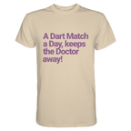 A Dart Match A Day Keeps The Doctor Away - T-Shirt