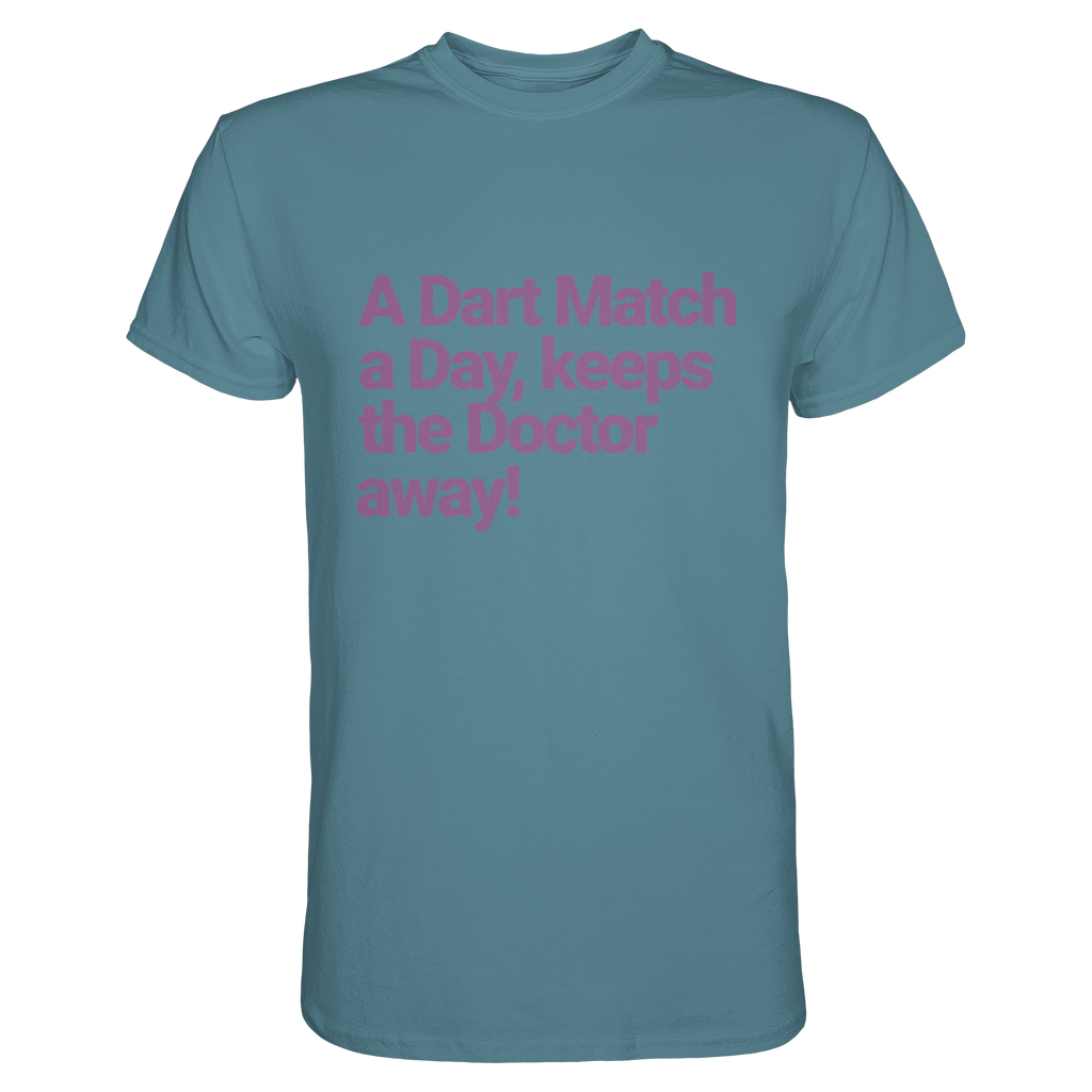 A Dart Match A Day Keeps The Doctor Away - T-Shirt