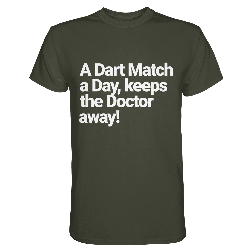 A Dart Match A Day Keeps The Doctor Away - T-Shirt