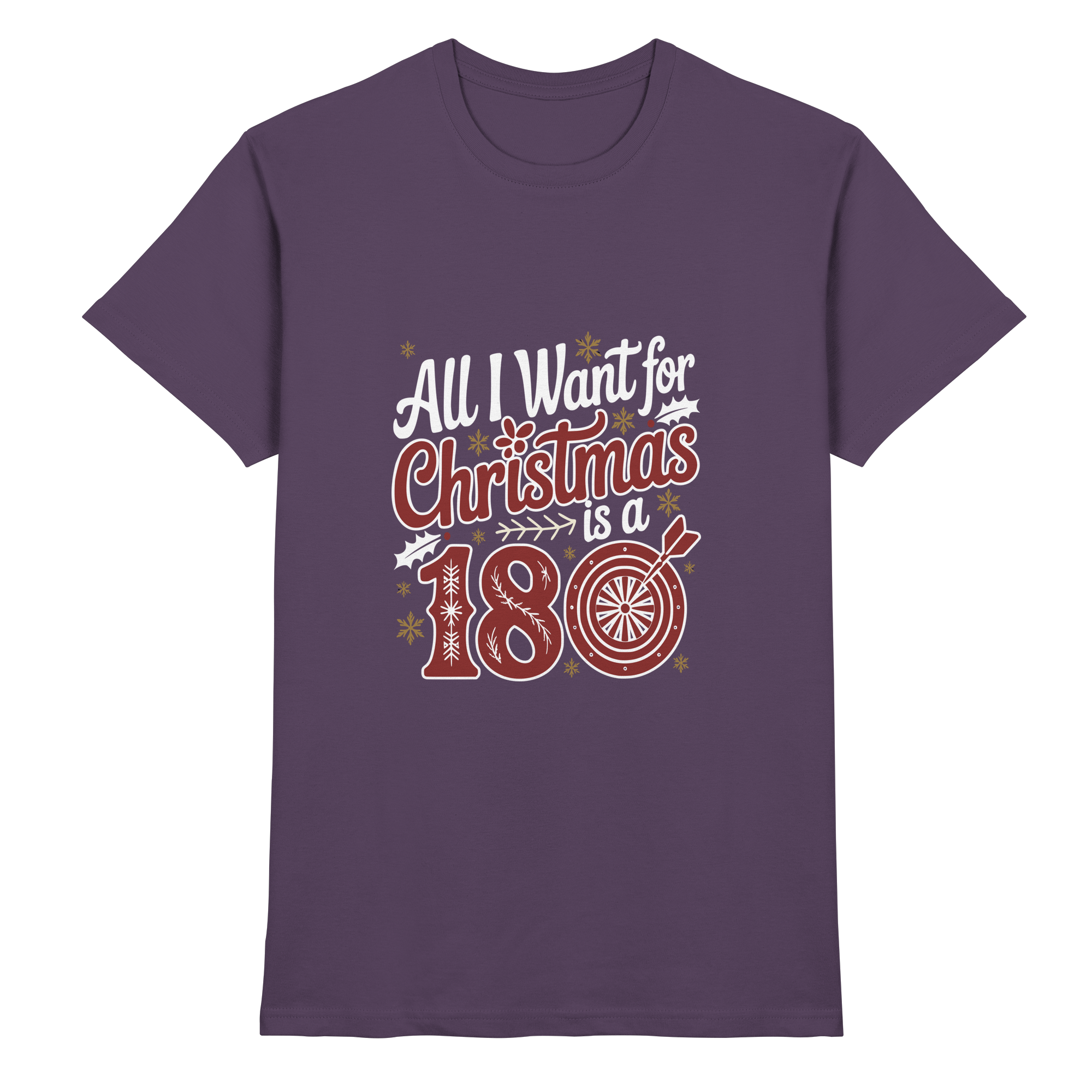 All i want for Christmas is a 180 - T-Shirt